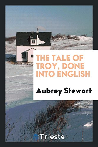 The Tale of Troy, Done into English