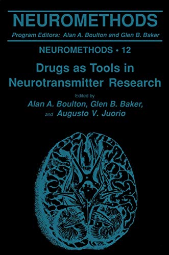 Drugs as Tools in Neurotransmitter Research (Neuromethods) (Neuromethods, 12, Band 12)