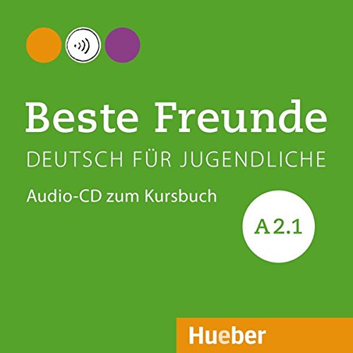Beste Freunde - Deutsch für Jugendliche - A2 1 - Beste Freunde A21 - Manuela Georgiakaki Christiane Seuthe Elisabeth Graf-Riemann Anja Schümann (H