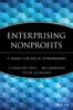 Enterprising Nonprofits: A Toolkit for Social Entrepreneurs: A Handbook for Social Entrepreneurs (Wiley Nonprofit Law, Finance, and Management)