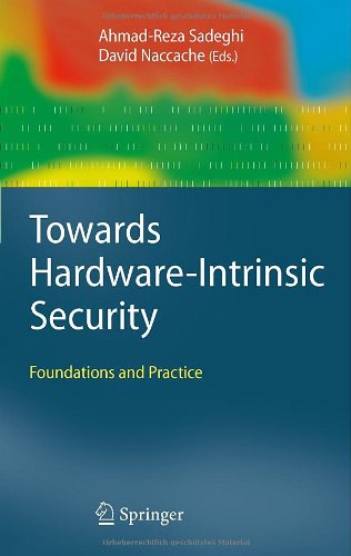 Towards Hardware-Intrinsic Security: Foundations and Practice (Information Security and Cryptography)