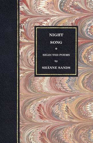 Sands, Sh Nne Night Song (Selected Poems)