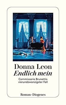 Endlich mein: Commissario Brunettis vierundzwanzigster Fall (detebe)