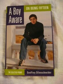 A Boy Aware: On Being Fifteen : The Selected Poems