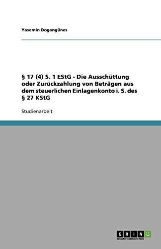 § 17 (4) S. 1 EStG - Die Ausschüttung oder Zurückzahlung von Beträgen aus dem steuerlichen Einlagenkonto i. S. des § 27 KStG