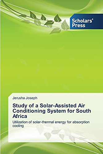 Study of a Solar-Assisted Air Conditioning System for South Africa: Utilization of solar-thermal energy for absorption cooling
