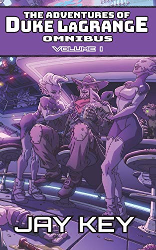 The Adventures of Duke LaGrange Omnibus, Volume I: The Collected Adventures (Books I-III)