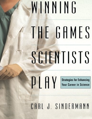 Winning The Game Scientists Play: Revised Edition