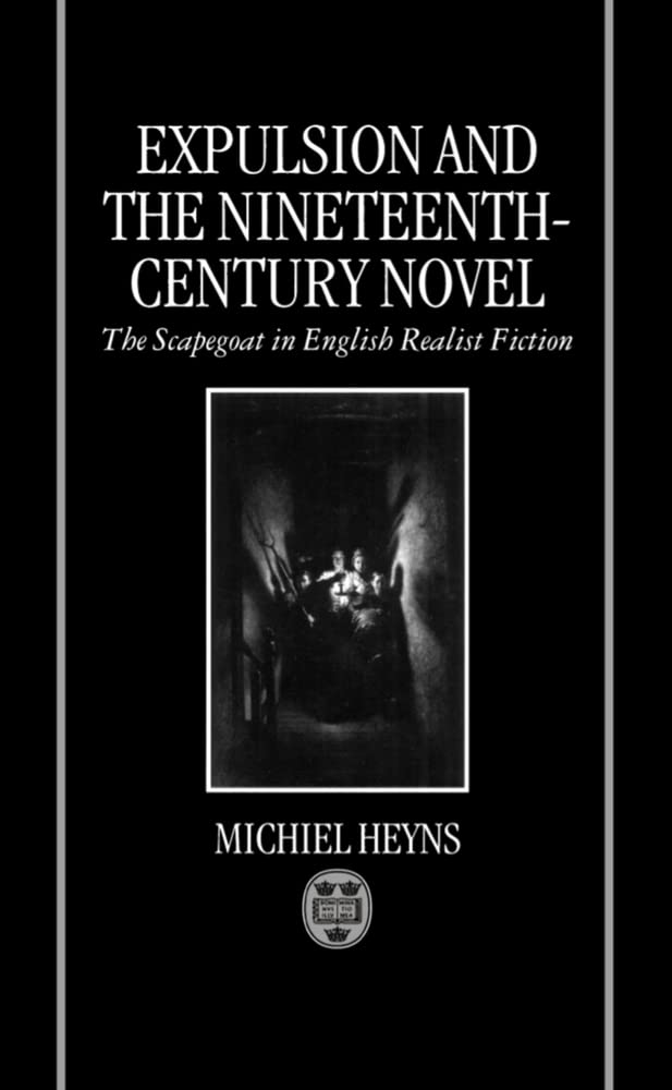 NINETEENTH CENTURY NOVEL C: The Scapegoat in English Realist Fiction