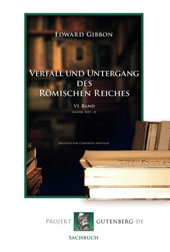 Verfall und Untergang des Römischen Reiches. 6. Band