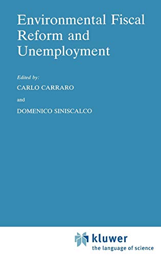 Environmental Fiscal Reform and Unemployment (Economics, Energy and Environment, 7, Band 7)