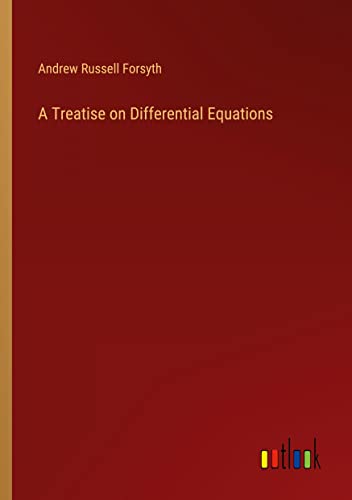 A Treatise on Differential Equations