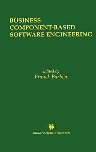 Business Component-Based Software Engineering (The Springer International Series in Engineering and Computer Science, 705, Band 705)