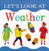 Let's Look at Weather (Let's Look Series)