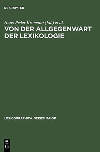 Von der Allgegenwart der Lexikologie: Kontrastive Lexikologie als Vorstufe zur zweisprachigen Lexikographie ; Akten des Internationalen ... (Lexicographica. Series Maior, 66, Band 66)