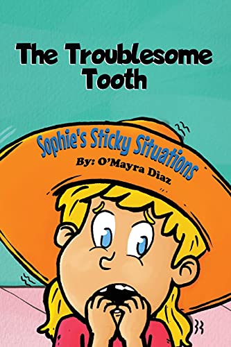 Sophie's Sticky Situations: The Troublesome Tooth