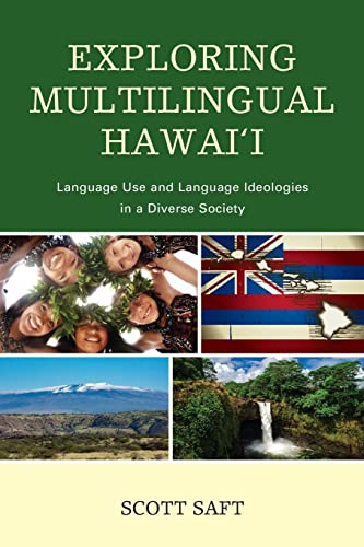 Exploring Multilingual Hawai'i: Language Use and Language Ideologies in a Diverse Society