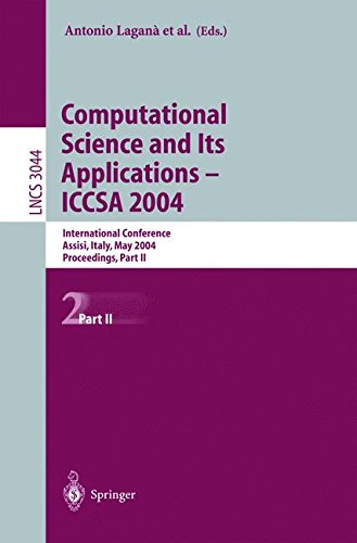 Computational Science and Its Applications - ICCSA 2004: International Conference, Assisi, Italy, May 14-17, 2004, Proceedings, Part II (Lecture Notes in Computer Science)