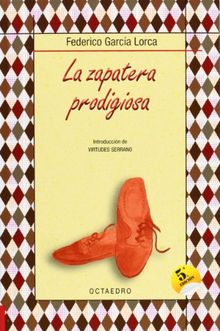 La zapatera prodigiosa: Farsa violenta en dos actos (Biblioteca Básica, Band 13)