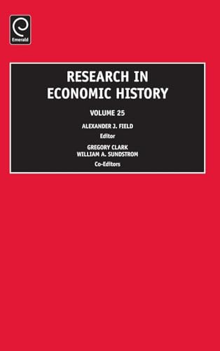 Research in Economic History (RESEARCH IN ECONOMIC HISTORY, 25, Band 25)