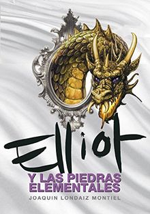 Elliot y las piedras elementales (Serie Infinita, Band 105246)