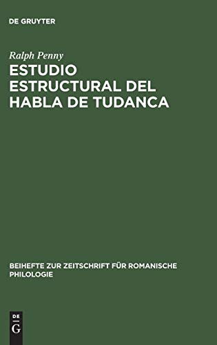 Estudio estructural del habla de Tudanca (Beihefte zur Zeitschrift für romanische Philologie, 167, Band 167)