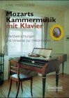 Mozarts Kammermusik mit Klavier. Werkbetrachtungen und Hinweise zur Interpretation