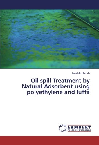 Oil spill Treatment by Natural Adsorbent using polyethylene and luffa