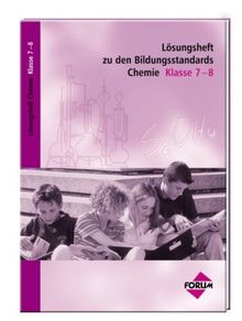 Bildungsstandards Chemie Klasse 7-8. Lösungsheft. (Lernmaterialien)