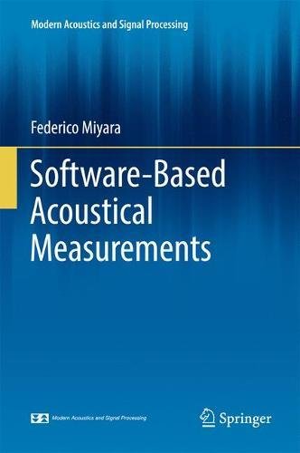 Software-Based Acoustical Measurements (Modern Acoustics and Signal Processing)