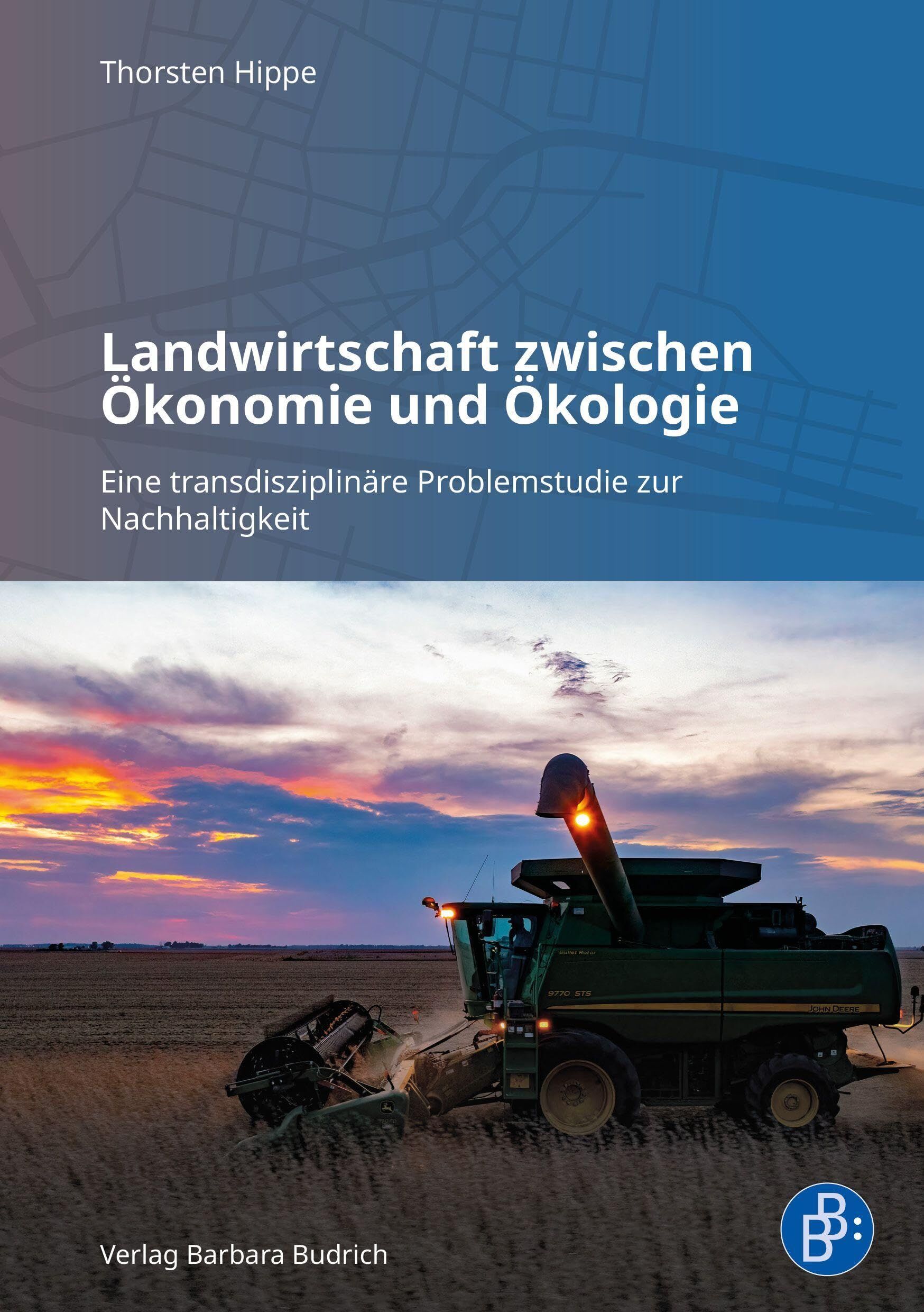 Landwirtschaft zwischen Ökonomie und Ökologie