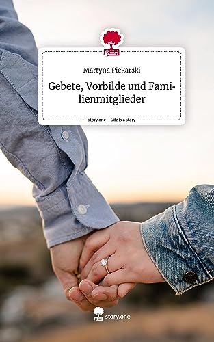 Gebete, Vorbilde und Familienmitglieder. Life is a Story - story.one