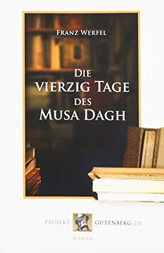 Die vierzig Tage des Musa Dagh