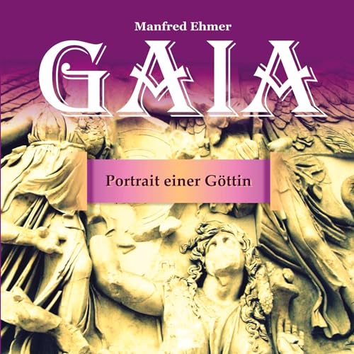 Gaia - Portrait einer Göttin: Bildband (Edition Theophanie)