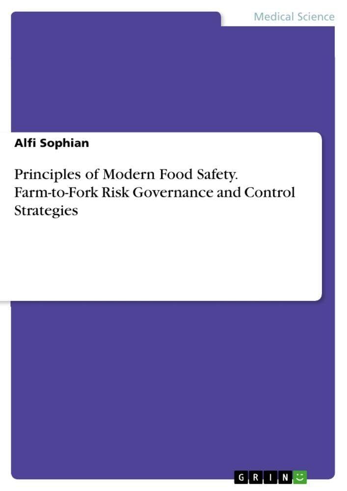 Principles of Modern Food Safety. Farm-to-Fork Risk Governance and Control Strategies
