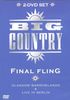 Big Country - Final Fling (2 DVDs + NTSC)