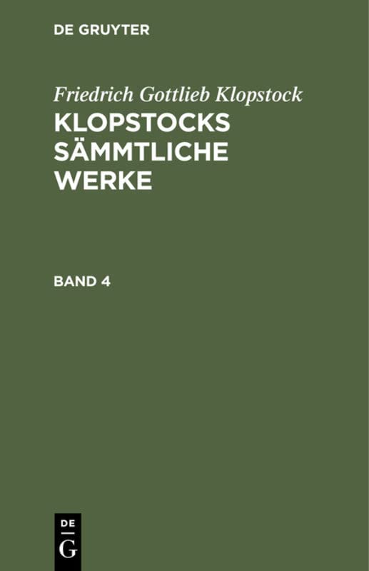 Friedrich Gottlieb Klopstock: Klopstocks sämmtliche Werke. Band 4