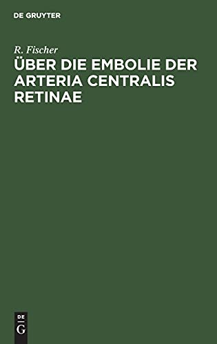 Über die Embolie der Arteria centralis retinae