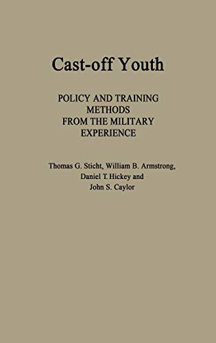 Cast-Off Youth: Policy and Training Methods from the Military Experience
