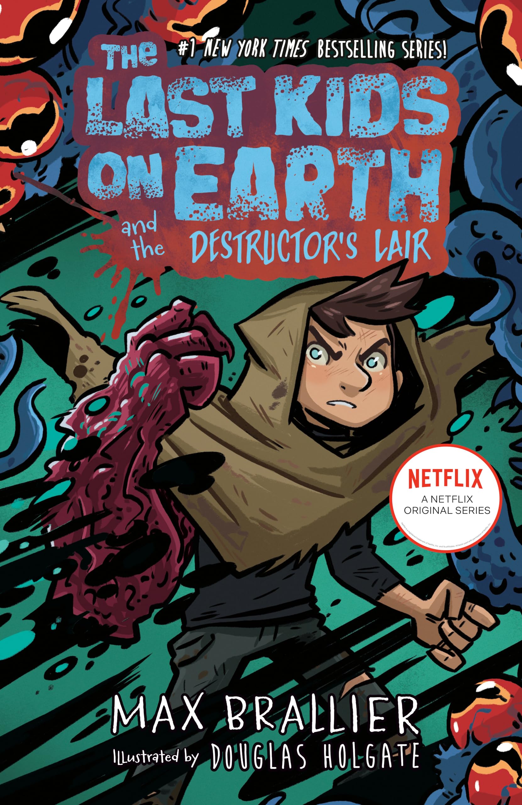 The Last Kids on Earth and the Destructor's Lair (Last Kids on Earth, 10)