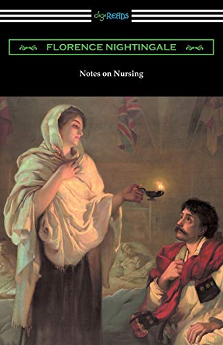 Florence Nightingale Notes On Nursing, What It Is, And What It Is Not