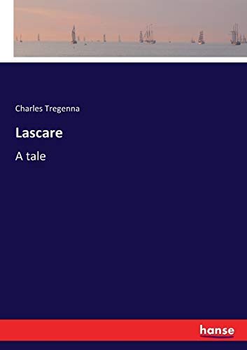 Lascare: A tale