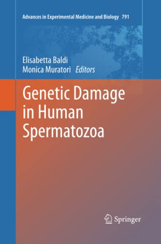 Genetic Damage in Human Spermatozoa (Advances in Experimental Medicine and Biology, Band 791)