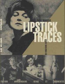 Lipstick traces : une histoire secrète du vingtième siècle