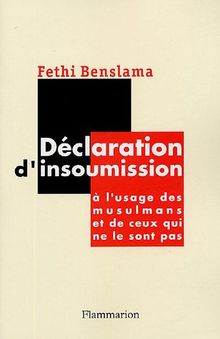 Déclaration d'insoumission : à l'usage des musulmans et de ceux qui ne le sont pas