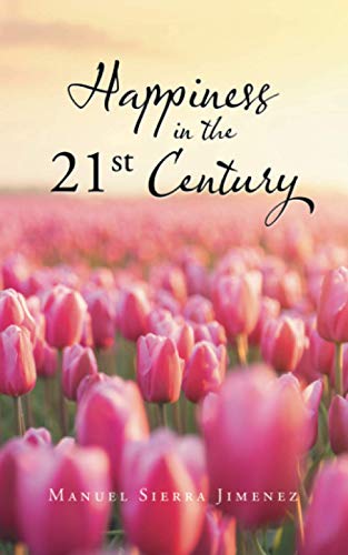 Happiness in the 21st Century