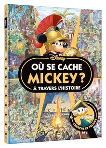 Où se cache Mickey ? : à travers l'histoire