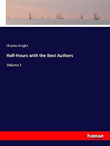 Half-Hours with the Best Authors: Volume 1
