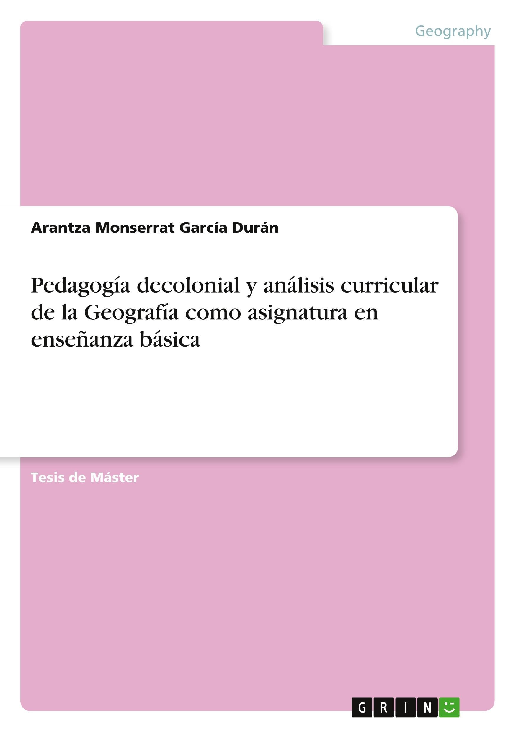 Pedagogía decolonial y análisis curricular de la Geografía como asignatura en enseñanza básica