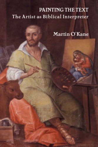 Painting the Text: The Artist as Biblical Interpreter (Bible in the Modern World)